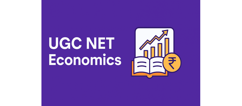 UGC NET Economics 2025 - 2026 : Syllabus, Notes, PYQs, Books & Free PDF
